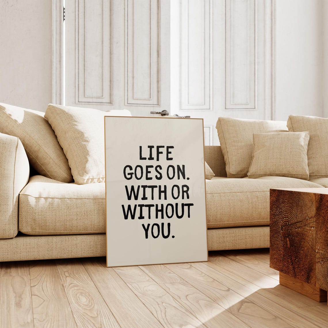 Life Goes On With Or Without You Chunky Lettering Quote Poster - Image 5