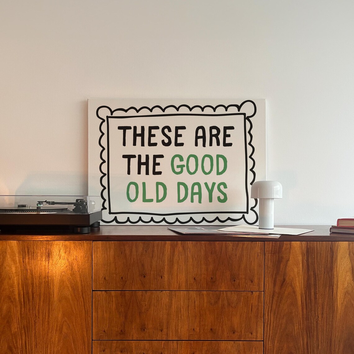 These Are the Good Old Days Green Black Scalloped Typography Poster - Image 4