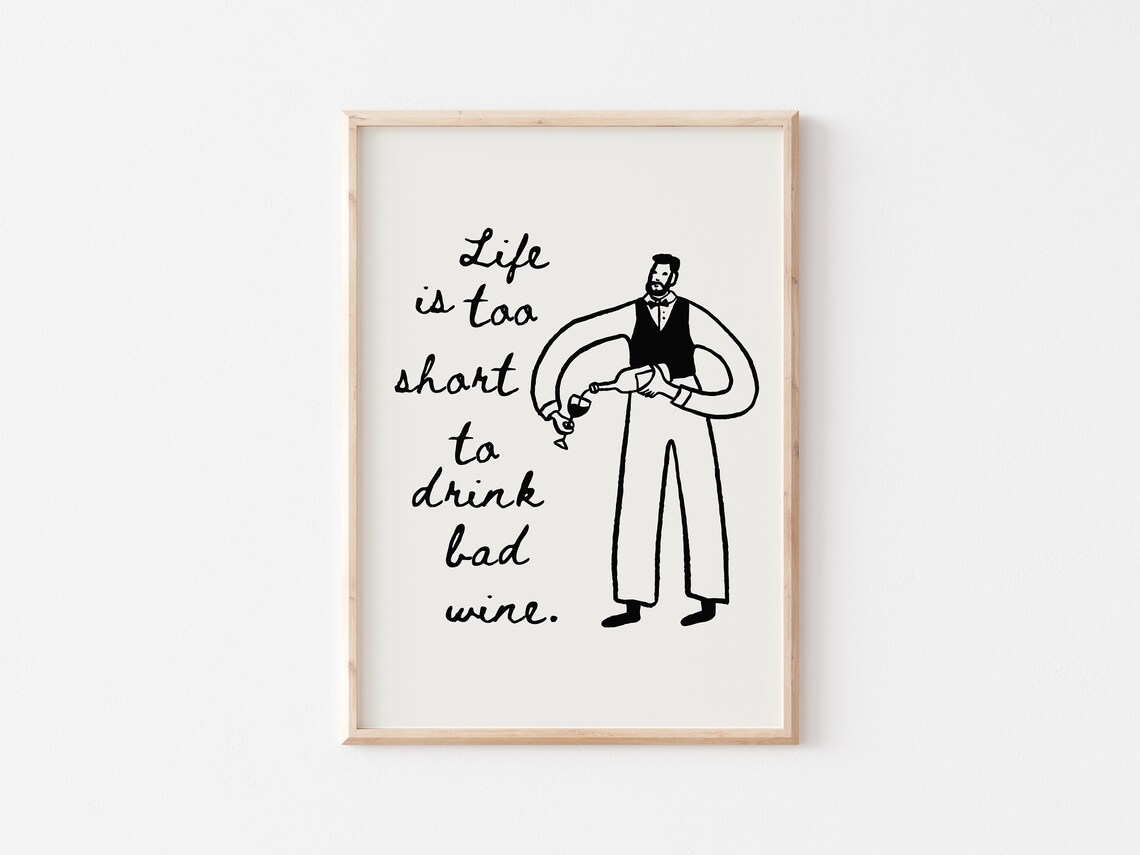 Life Is Too Short to Drink Bad Wine Sommelier Quote Bar Poster - Image 3