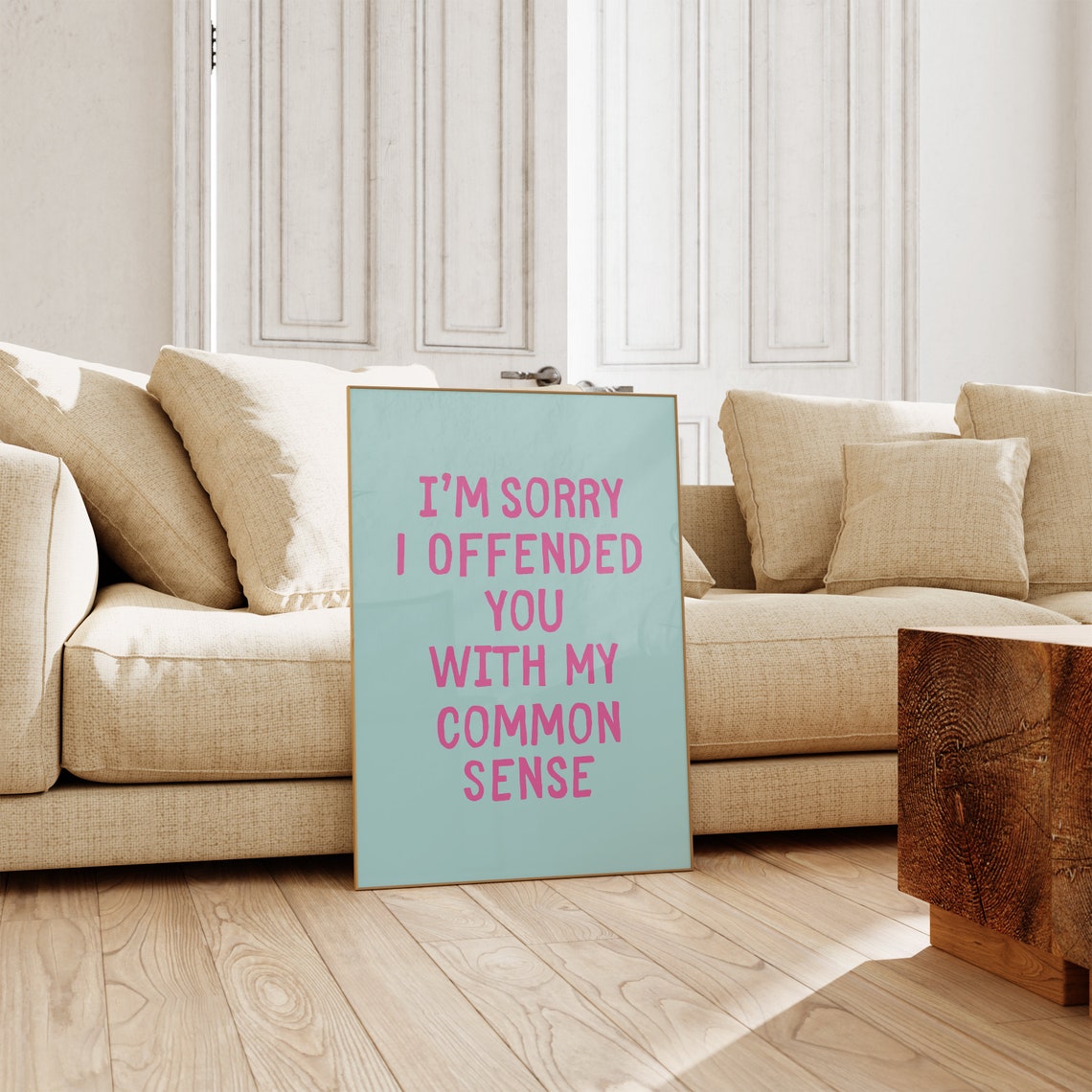 Im Sorry I Offended You With My Common Sense Pink Quote Poster - Image 5