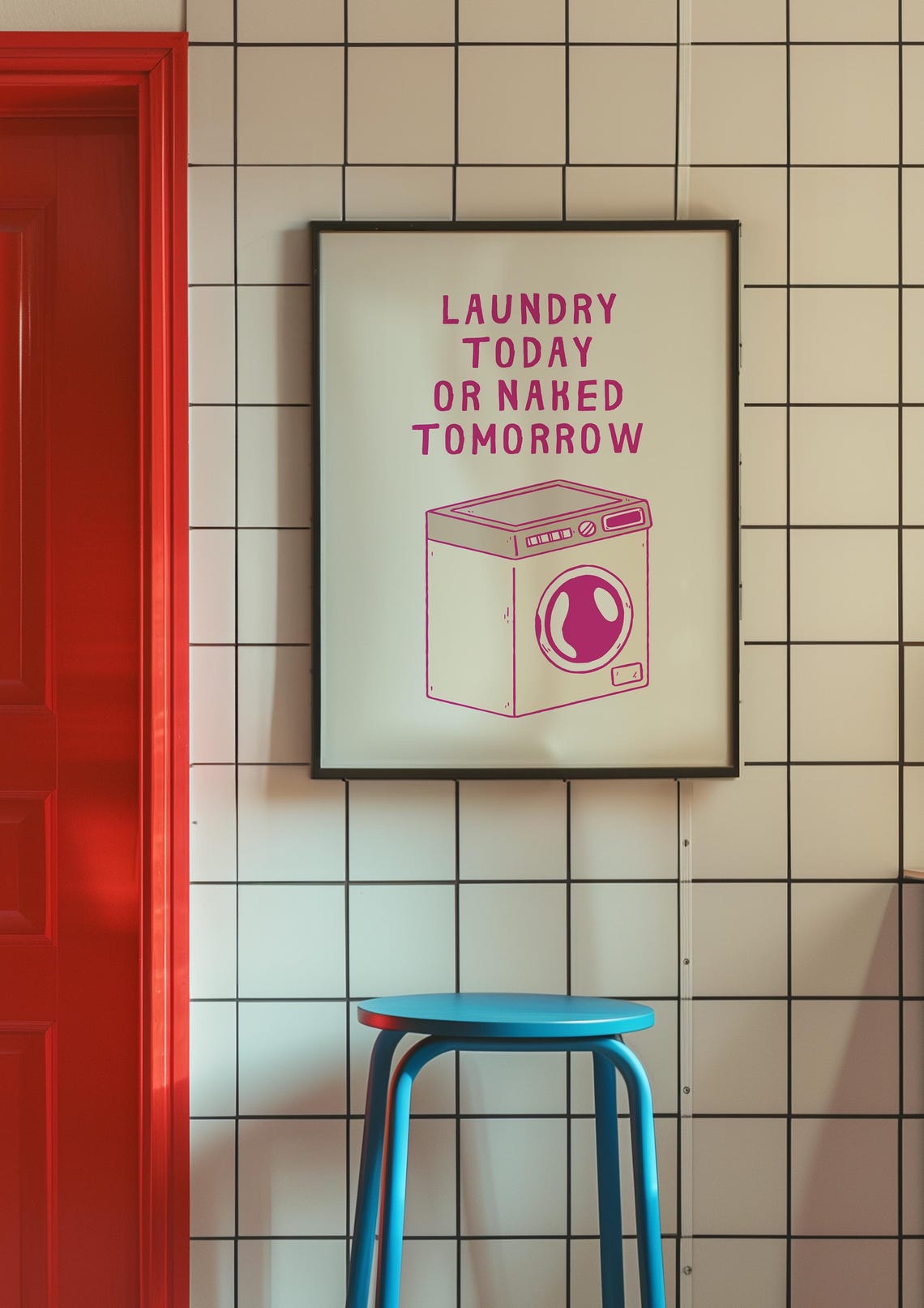 Laundry Today Or Naked Tomorrow Pink Washing Machine Laundry Poster - Image 3