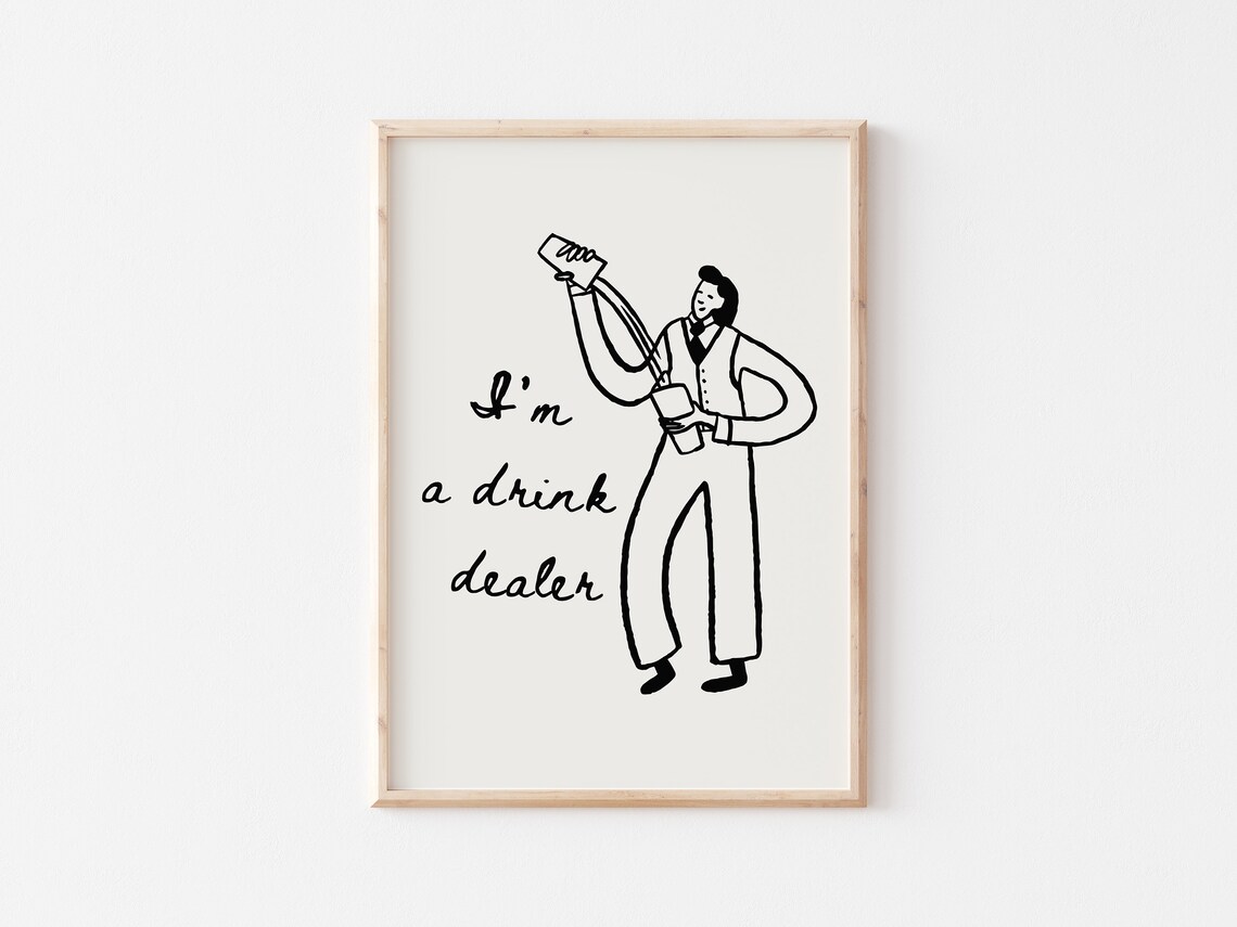 I'm a Drink Dealer Funny Bartender Minimalist Bar Cart Quote Poster - Image 3