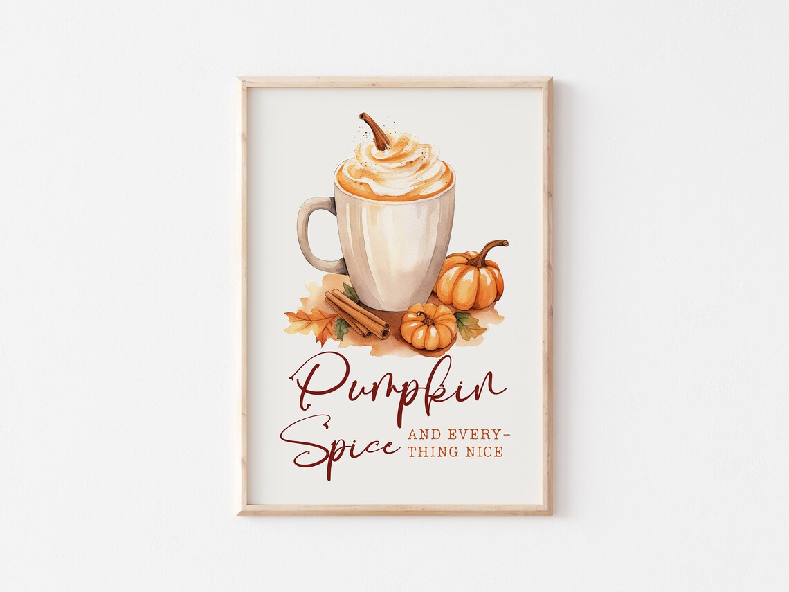 Pumpkin Spice And Everything Nice Fall Art Print - Image 2