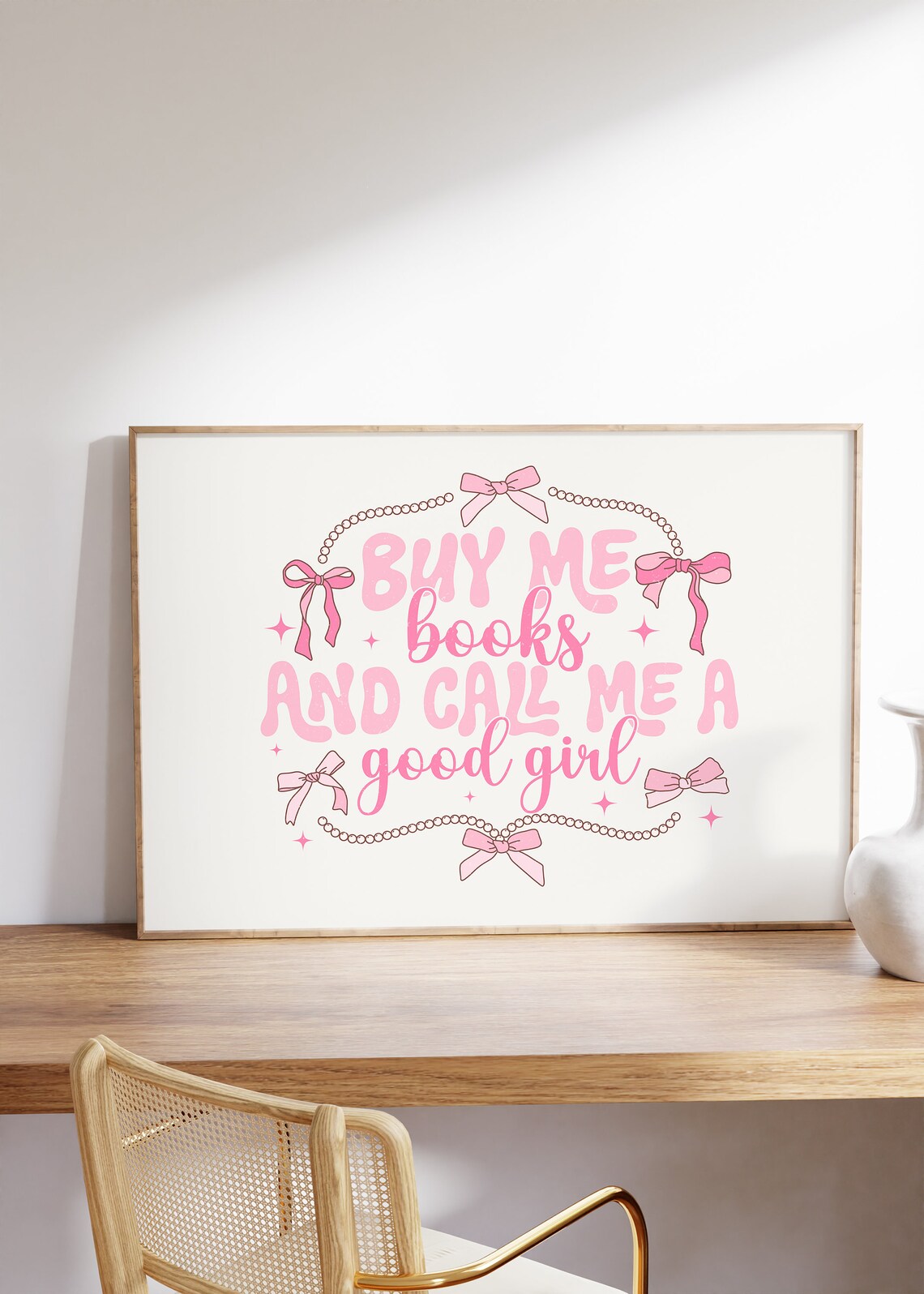 Buy Me Books And Call Me A Good Girl Pink Coquette Quote Poster