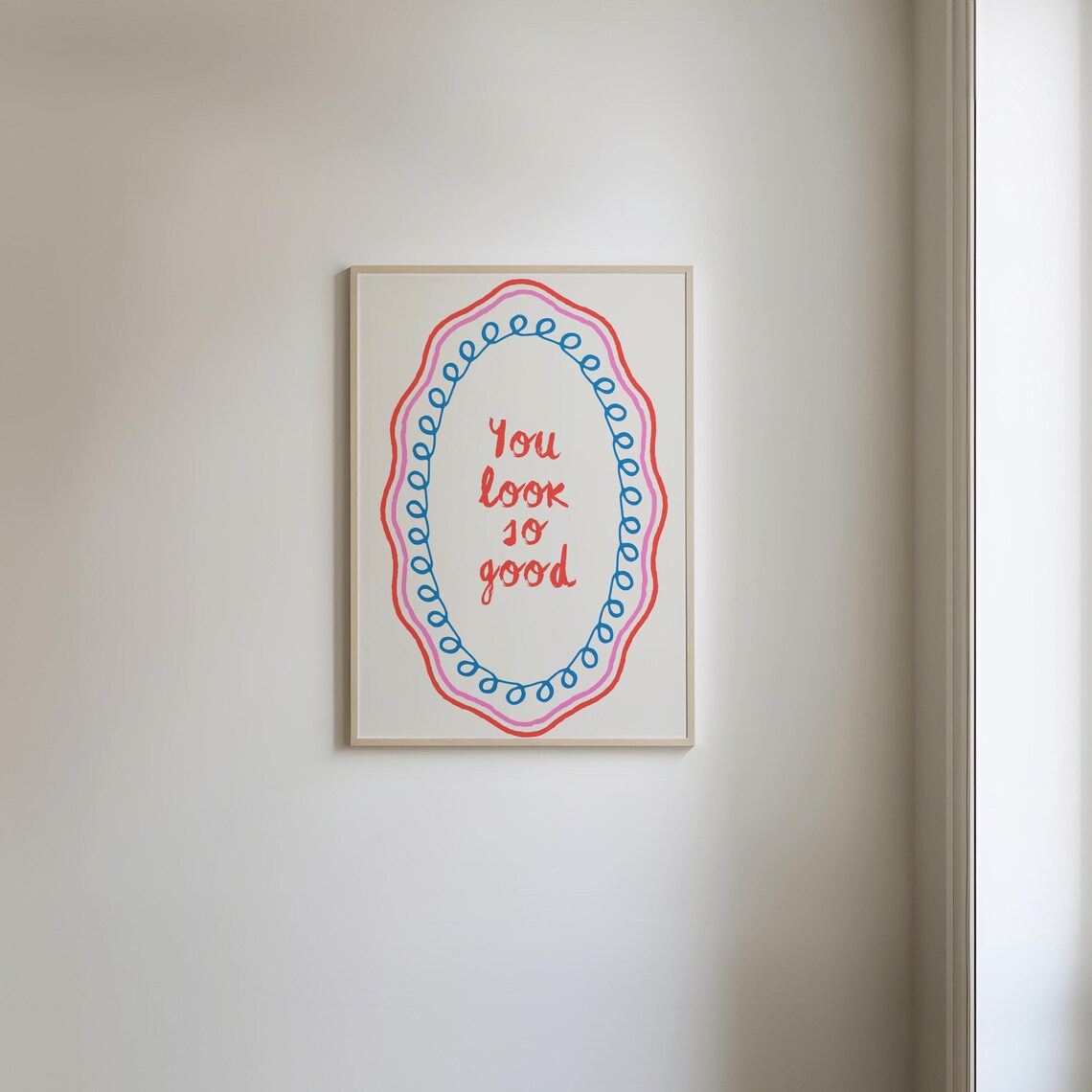 You Look So Good Retro Colorful Scalloped Frame Quote Poster - Image 4