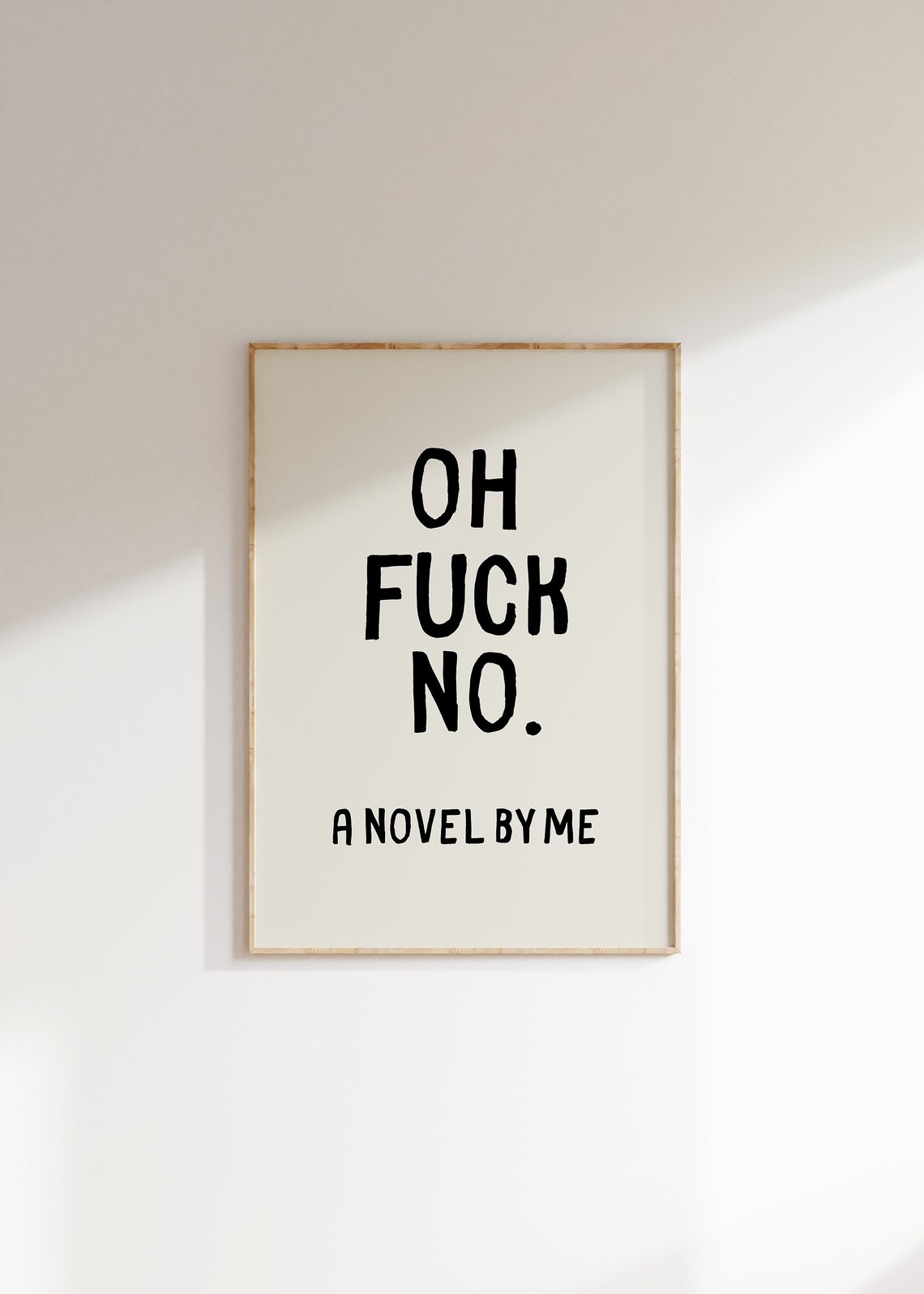 Oh Fuck No A Novel by Me Funny Minimalist Sarcastic Quote Poster - Image 5