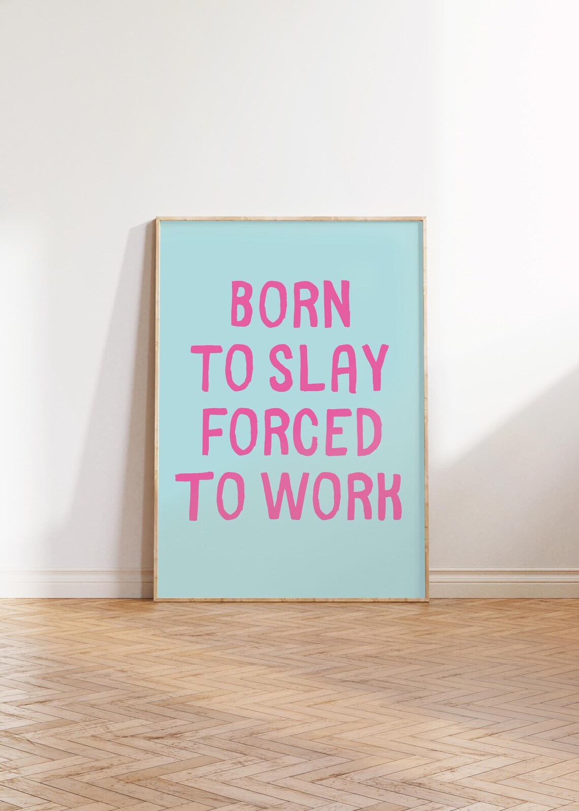 Born To Slay Forced To Work Hot Pink On Aqua Sassy Quote Poster - Image 3