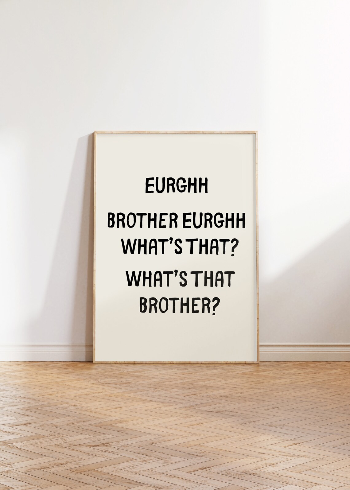 Eurghh Brother Whats That Black Cream Funny Quote Typography Poster - Image 4
