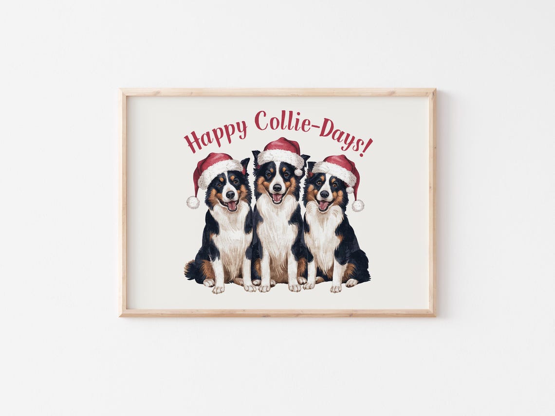 Happy Collie Days Christmas Collie Dog Christmas Dog Print Funny Dog Art Print Funny Christmas Decor Xmas Dog Gifts - Image 3