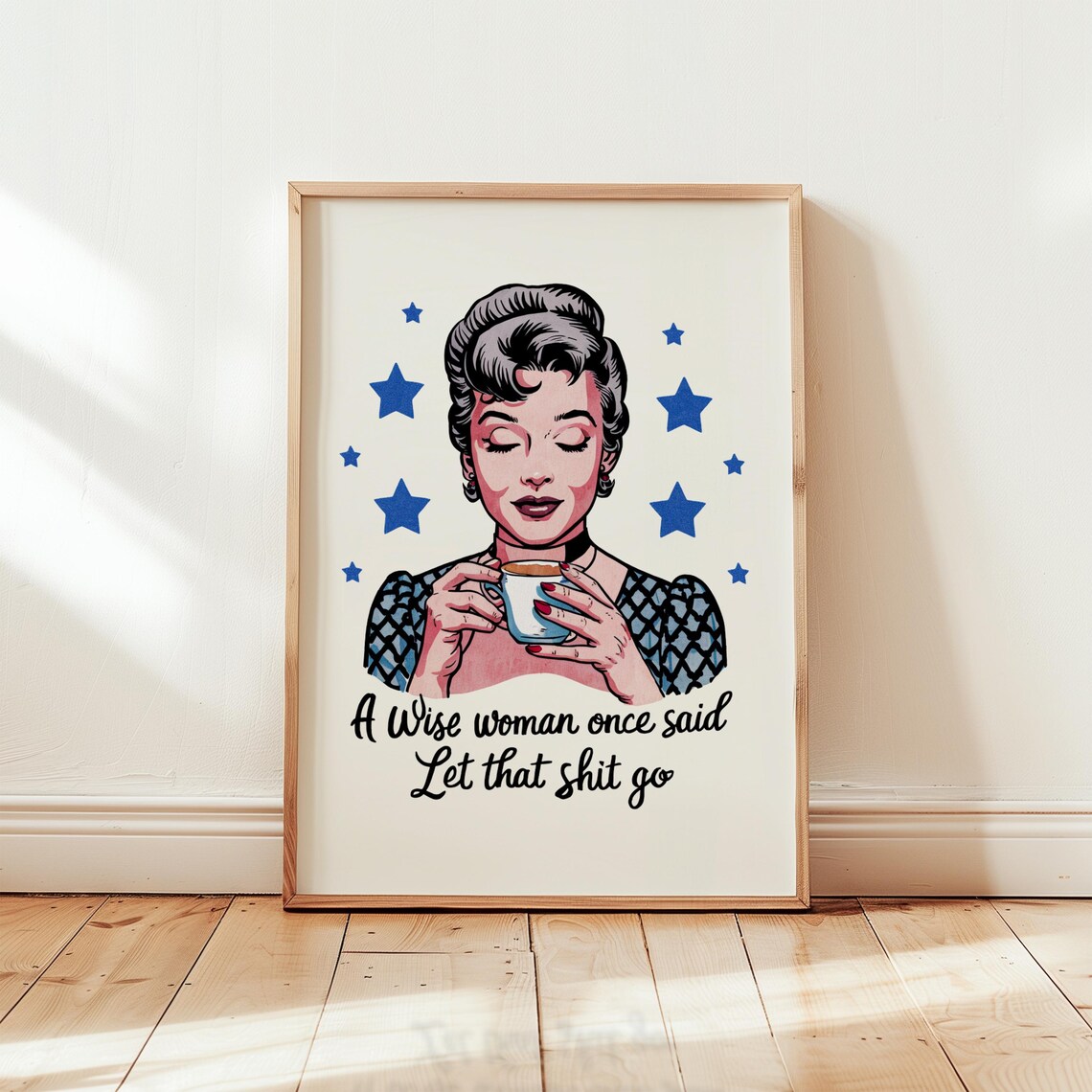 A Wise Woman Once Said Let That Shit Go Retro Coffee Woman Star Poster - Image 5