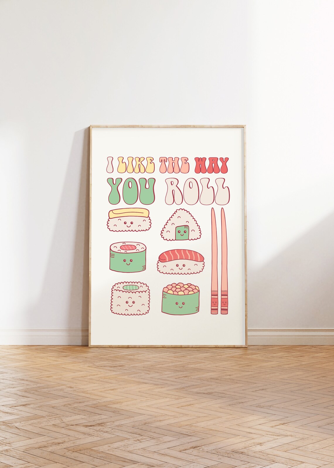 I Like The Way You Roll Cute Smiling Sushi Foodie Kitchen Poster - Image 4