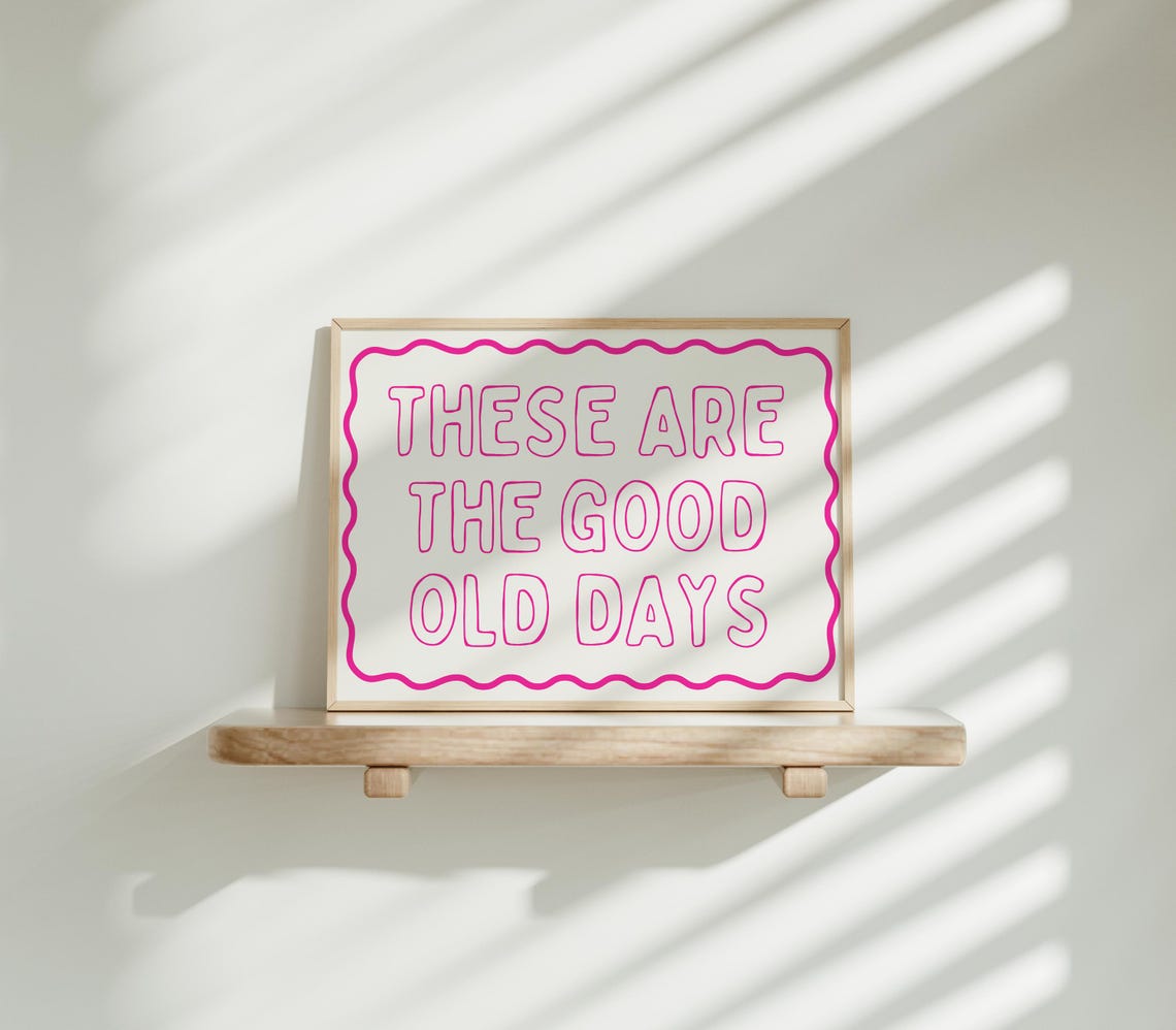 These Are the Good Old Days Pink Neon Outline Typography Poster - Image 3