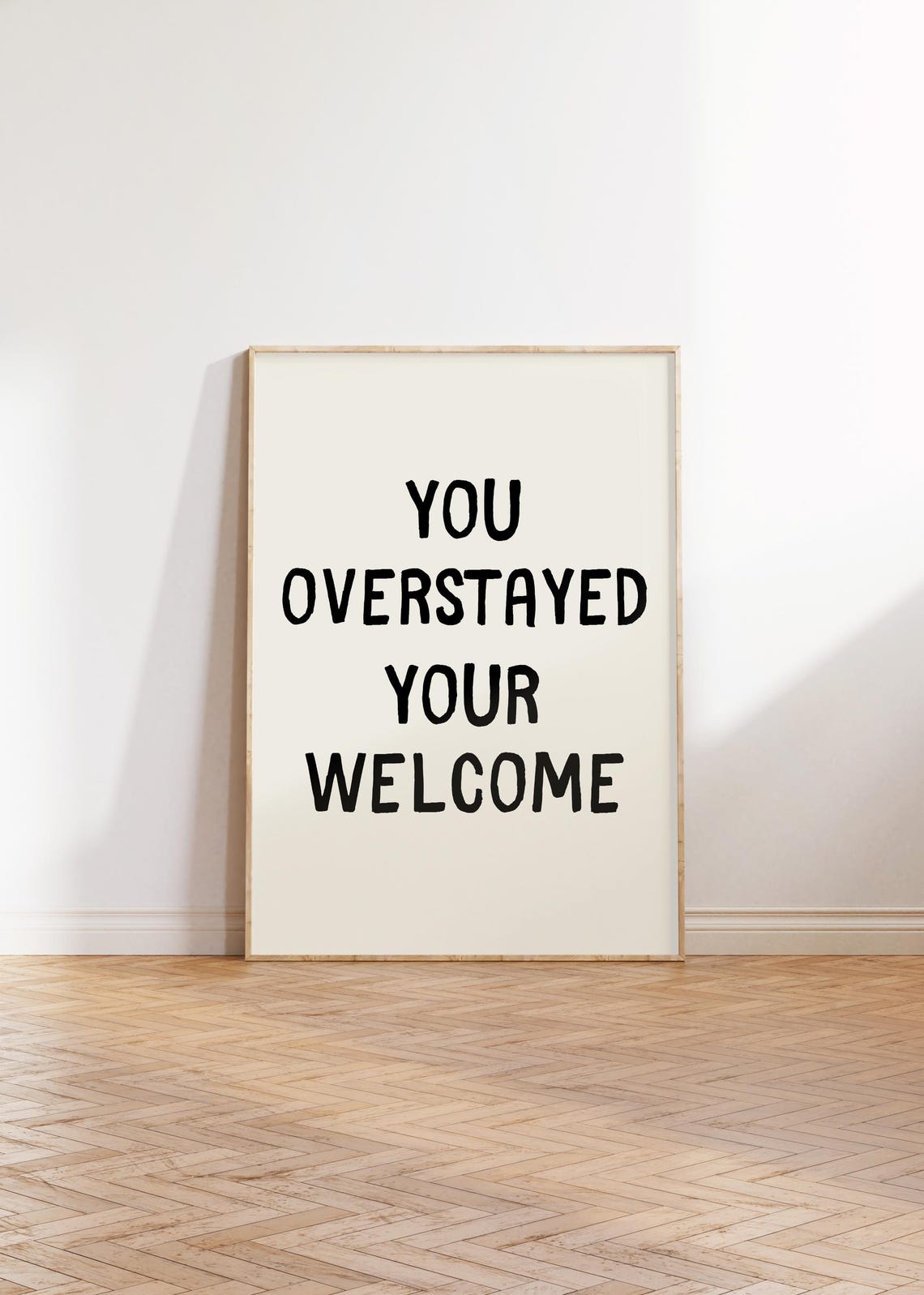 You Overstayed Your Welcome Bold Black Typography Quote Poster - Image 4