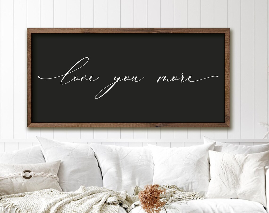 I Love You More Master Bedroom Sign Wall Art Print