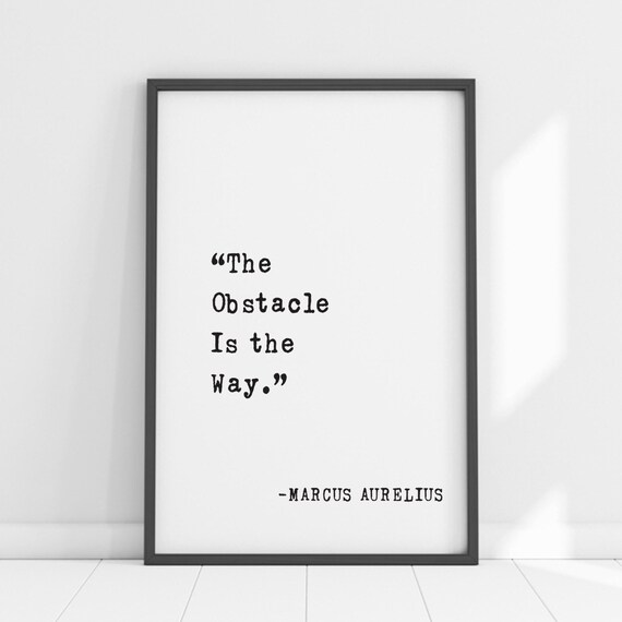 Marcus Aurelius The Obstacle Is The Way Stoic Quote Wall Poster