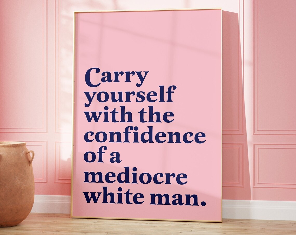 Carry Yourself With Confidence Feminist Affirmation Print
