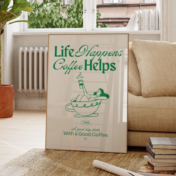 Life Happens Coffee Helps Quote Art Motivational Wall Decor Inspirational Poster Modern Office