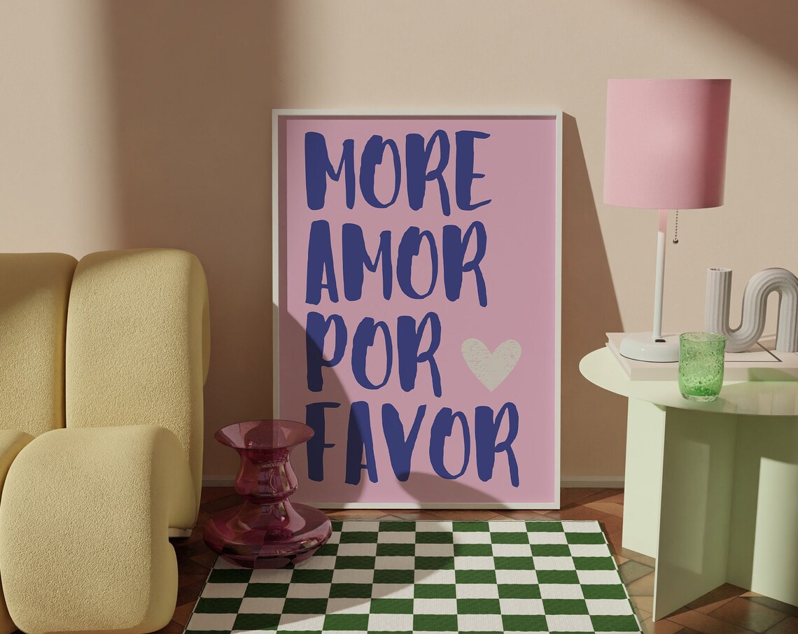 Mor Amor Por Favor Poster, Maximalist Love Quote