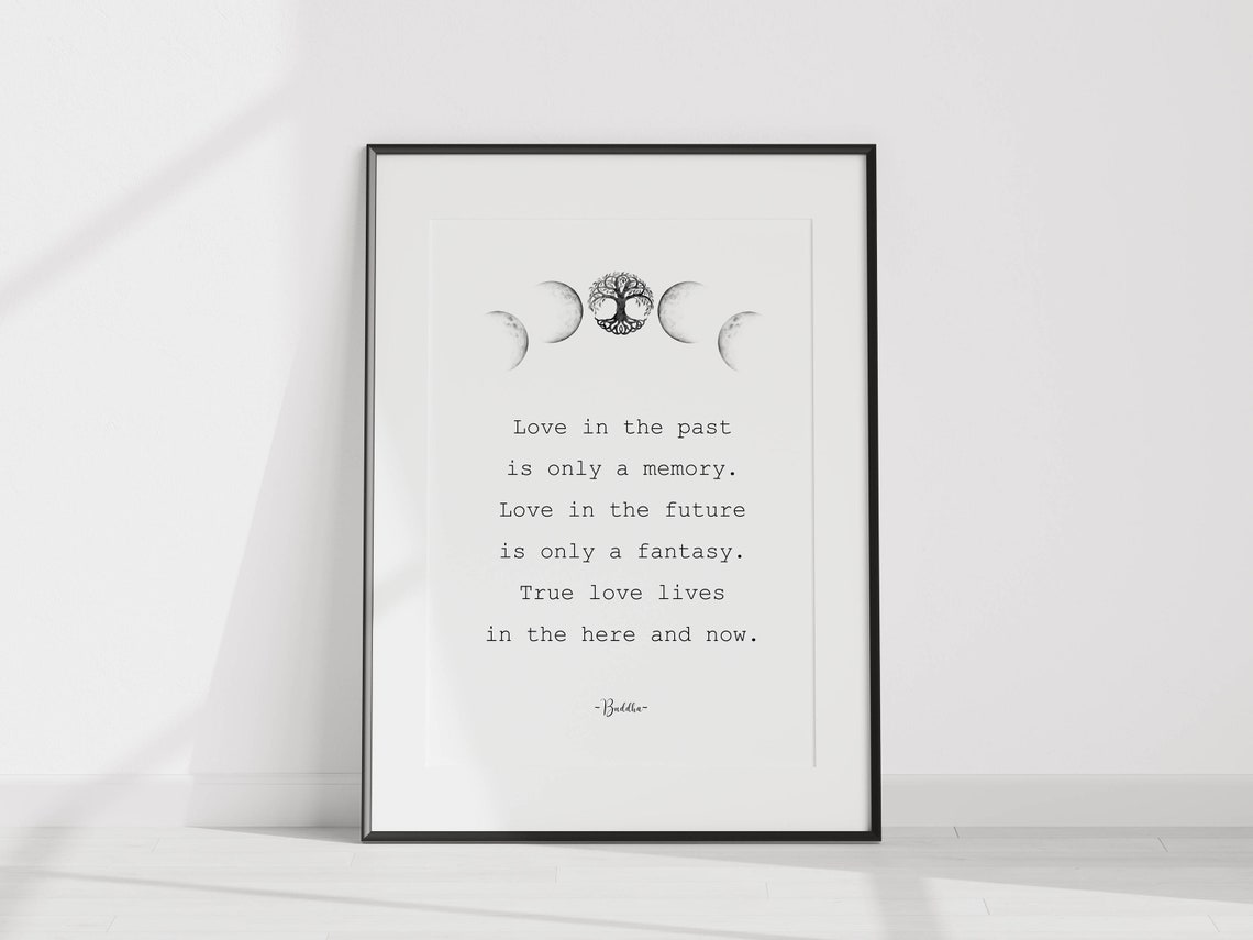 True Love Lives In The Here And Now Buddha Moon Phases Quote Poster - Image 3