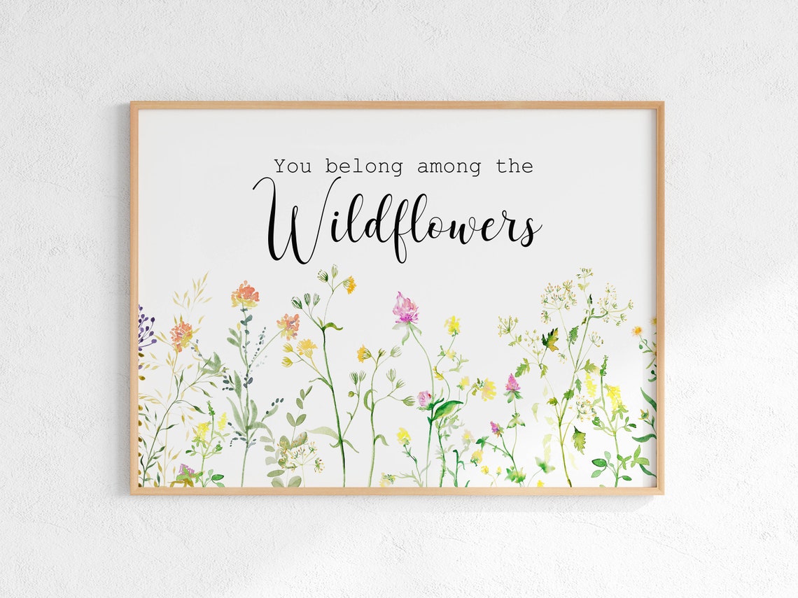 You Belong Among The Wildflowers Quote Floral Watercolor Poster