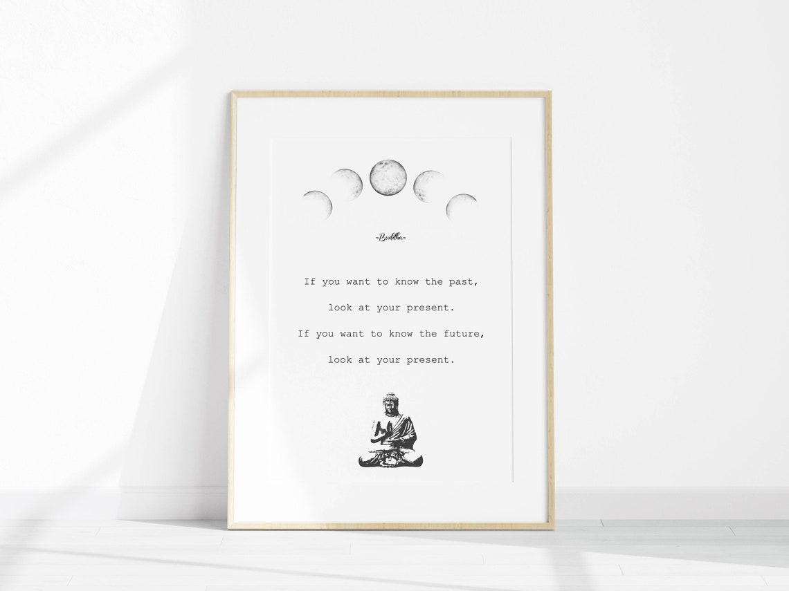 If You Want to Know the Past Buddha Moon Phase Quote Art Poster - Image 3
