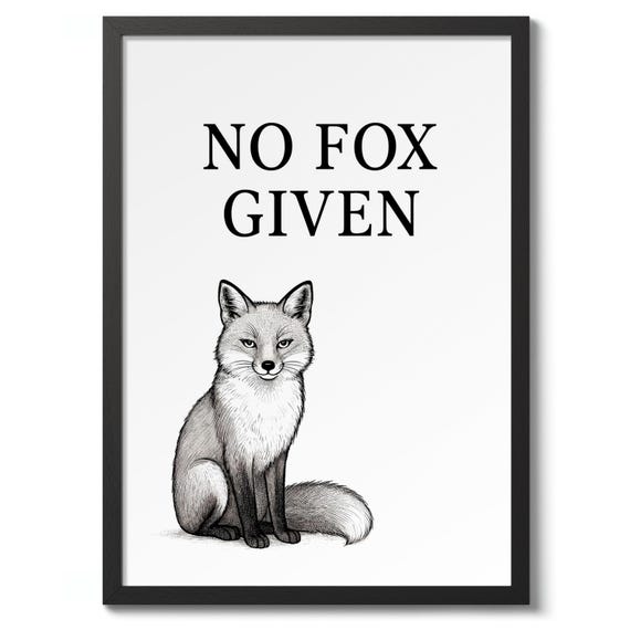 No Fox Given Print Funny Bathroom Poster Typographic Wall Art Decor Gift