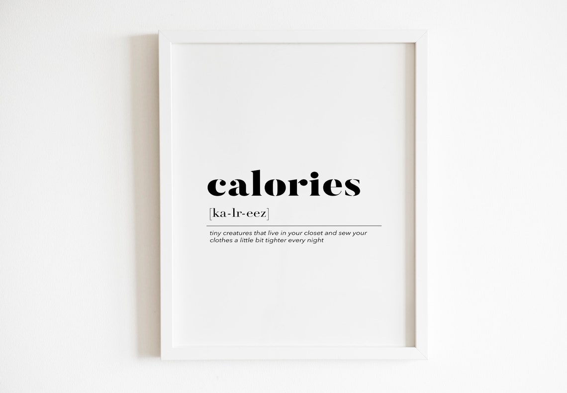 Calories Funny Dictionary Definition Closet Joke Quote Wall Art