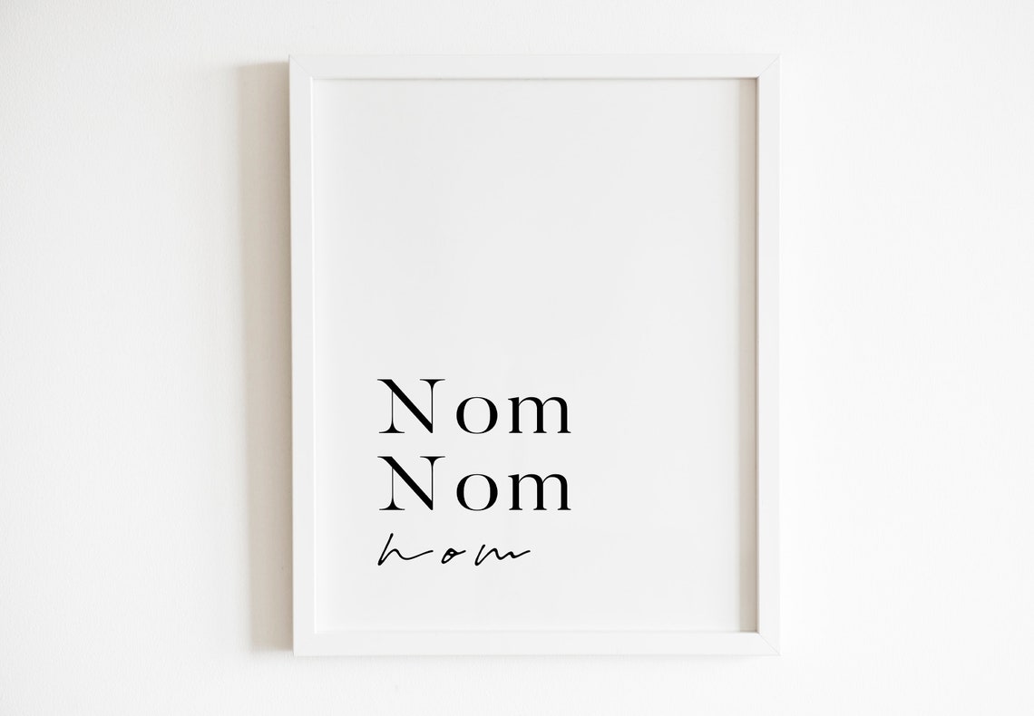 Nom Nom Playful Fun Kitchen Typography Food Lover Quote Poster