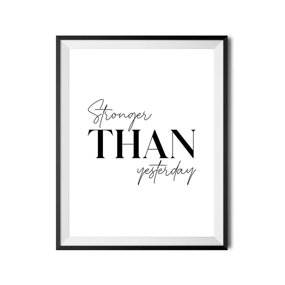 Stronger Than Yesterday Motivational Mixed Serif Script Wall Art - Image 3