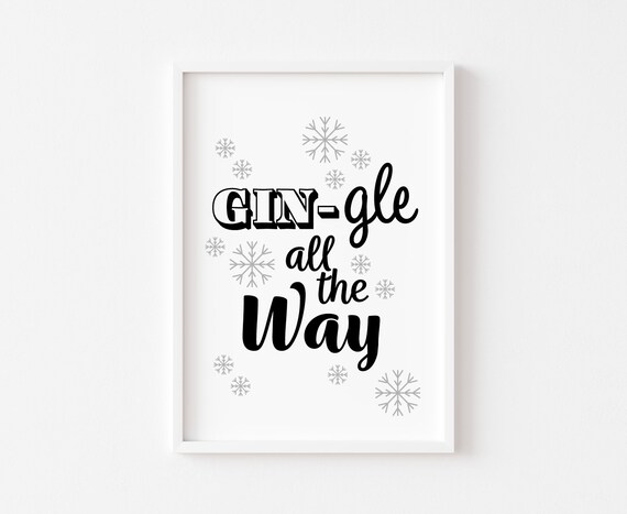 Gin Gle All The Way Funny Christmas Snowflake Typography Poster