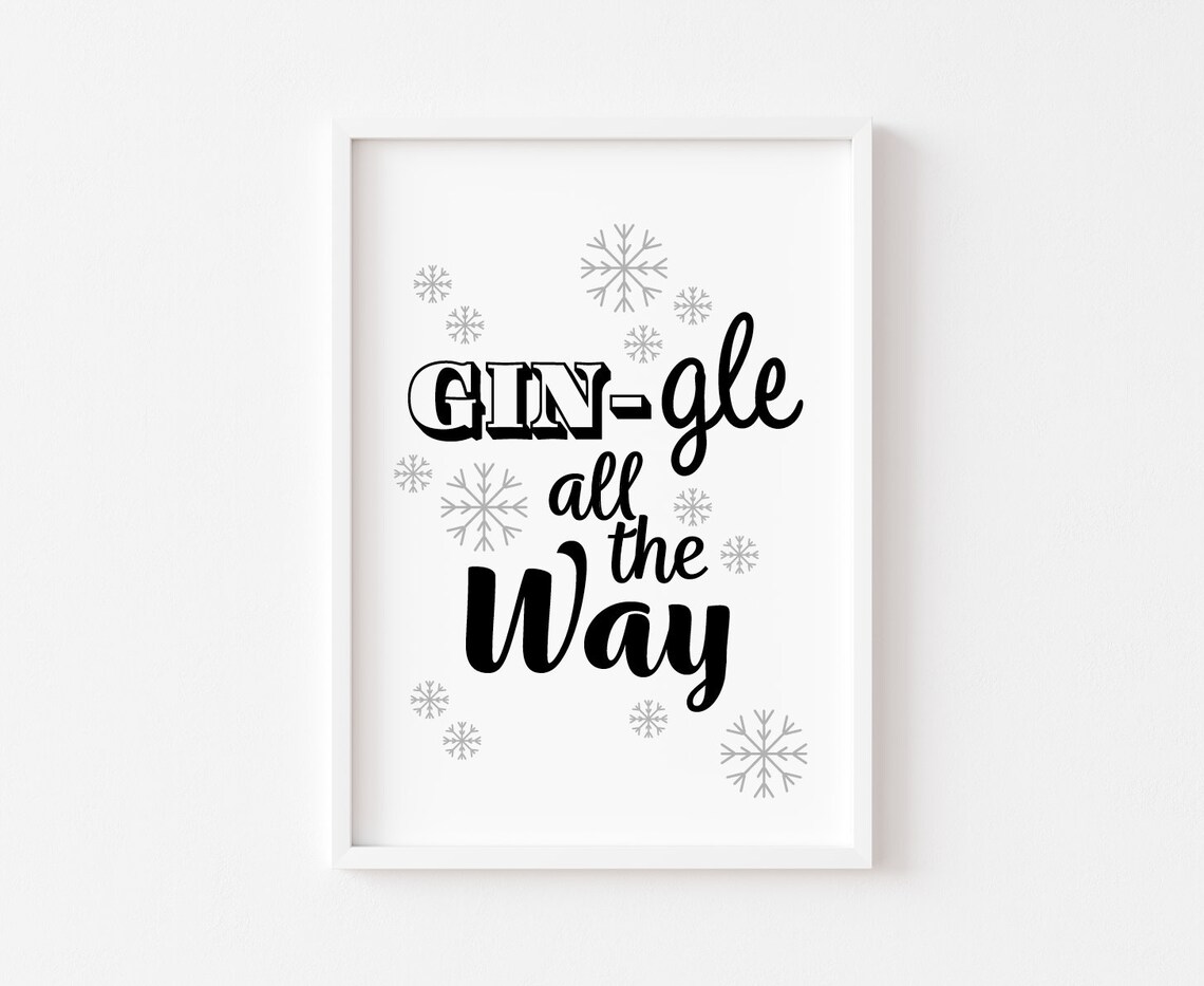 Gin Gle All The Way Funny Christmas Snowflake Typography Poster
