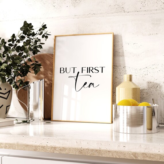 But First Tea Elegant Kitchen Quote Typography Wall Decor Poster
