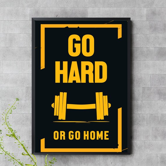 Go Hard Or Home Gym Wall Art Bold Motivational Fitness Poster