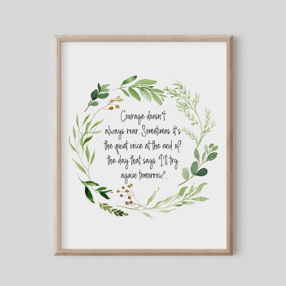 Courage Doesnt Always Roar Quiet Voice Watercolor Wreath Print