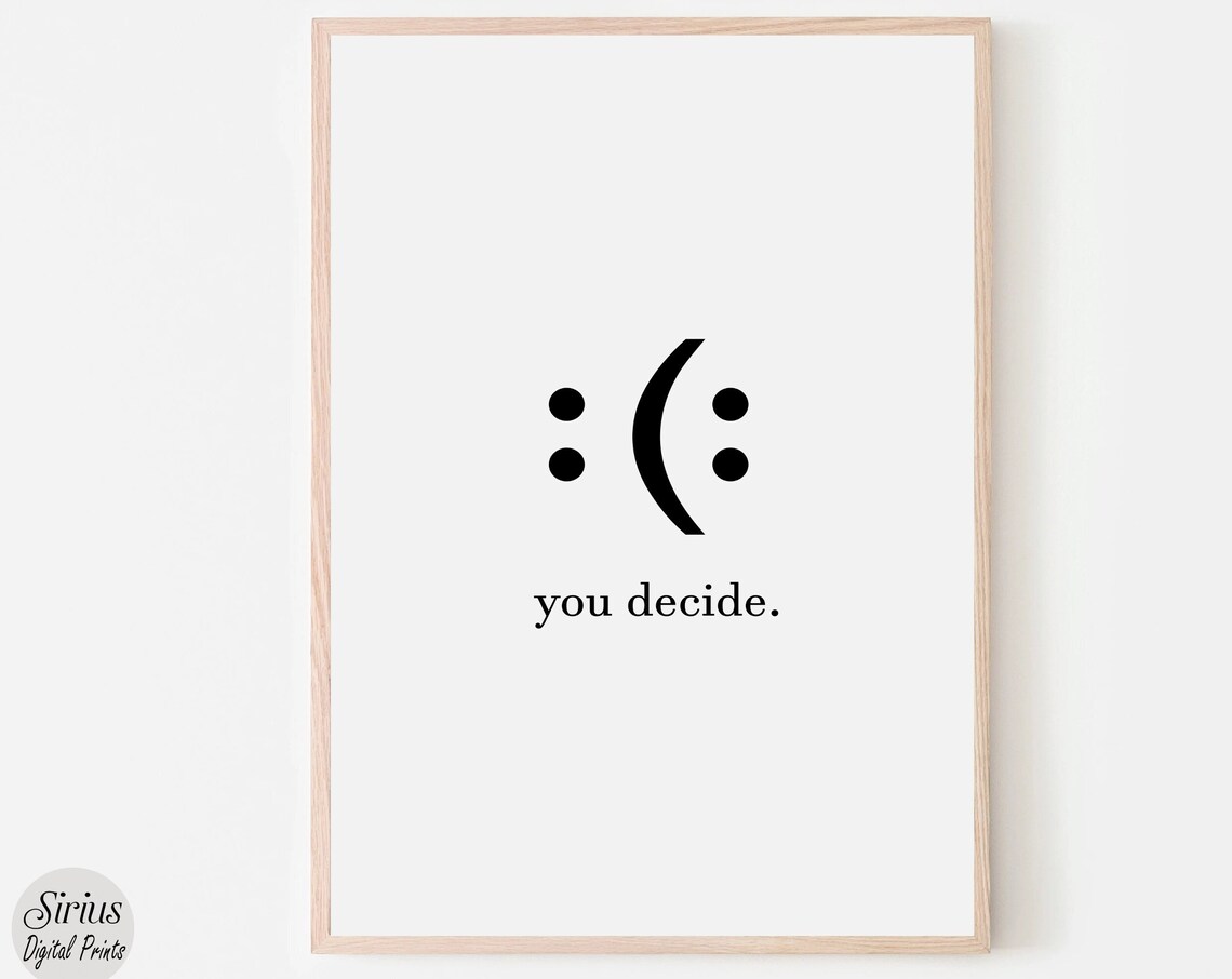 You Decide Minimalist Smiley Face Optical Illusion Quote Poster