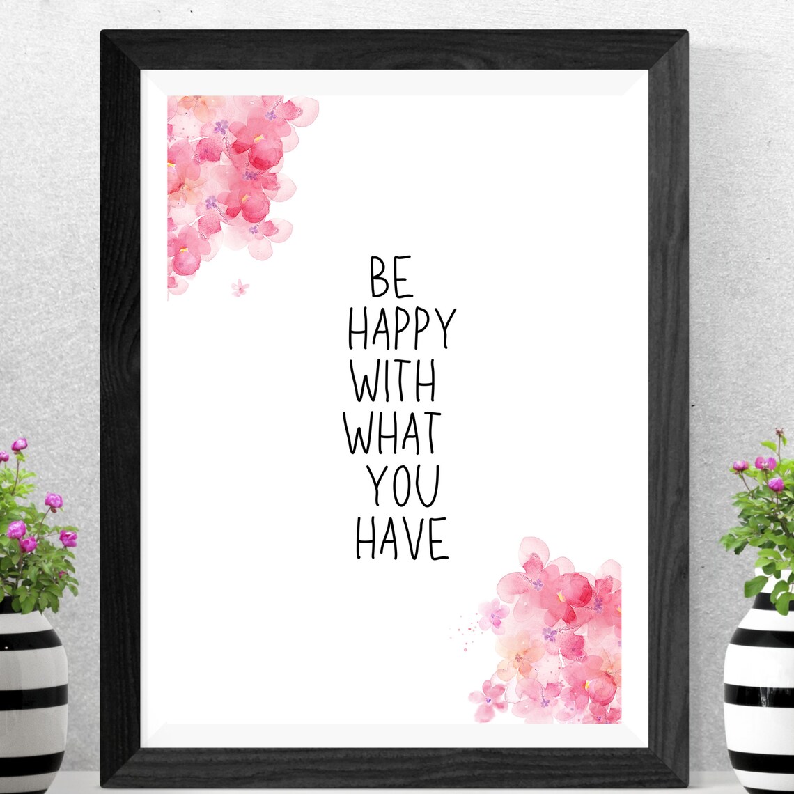 Be Happy With What You Have Pink Floral Gratitude Quote Poster - Image 3