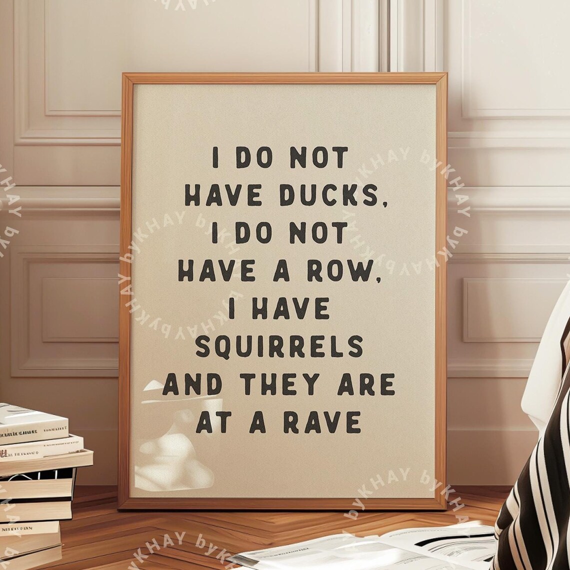 I Do Not Have Ducks Funny Quote Art Print
