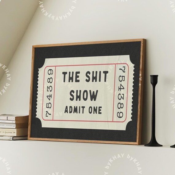 Shit Show Ticket Retro Black Aesthetic Art Print