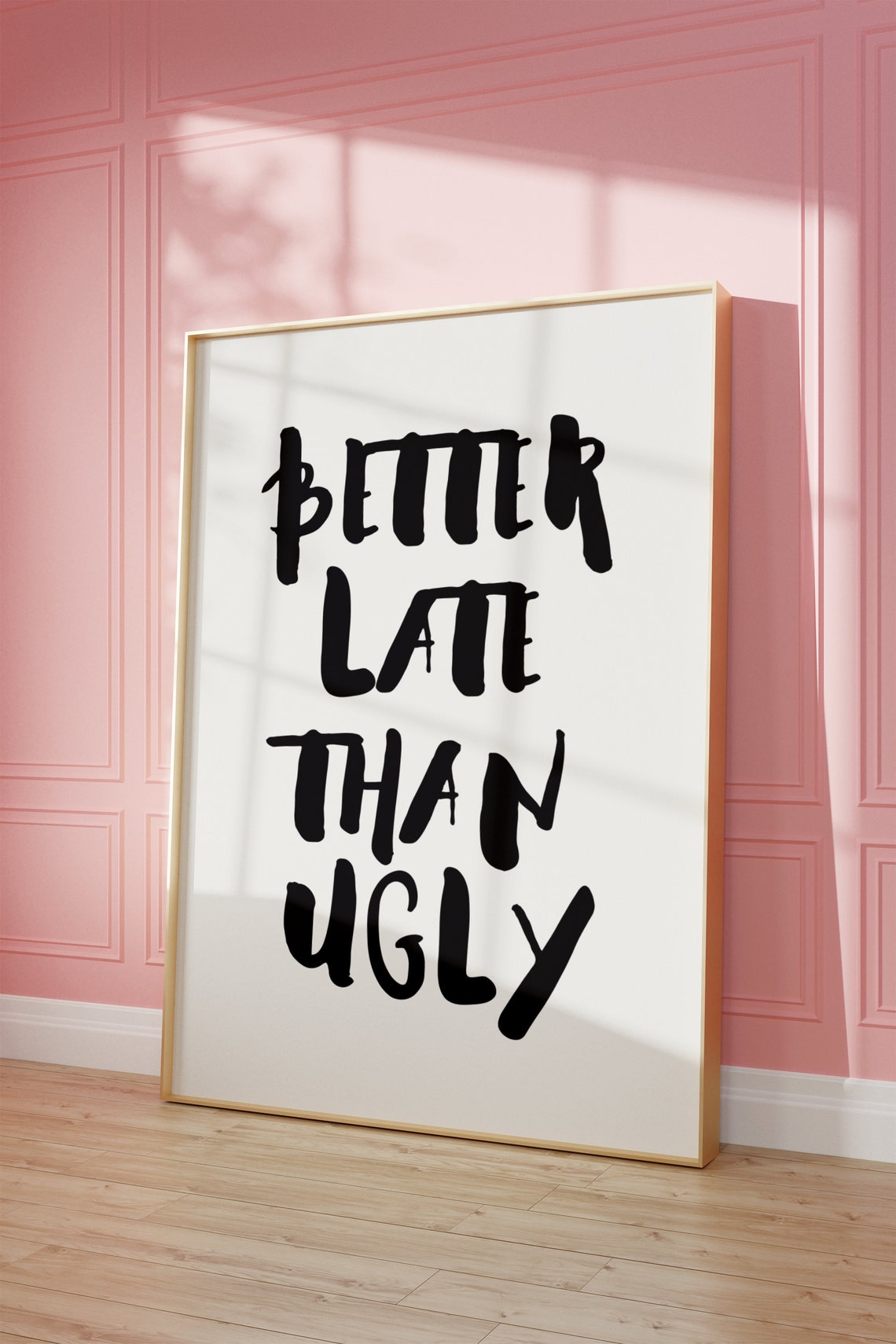 Better Late Than Ugly Funny Bold Black White Handwritten Quote Poster - Image 4