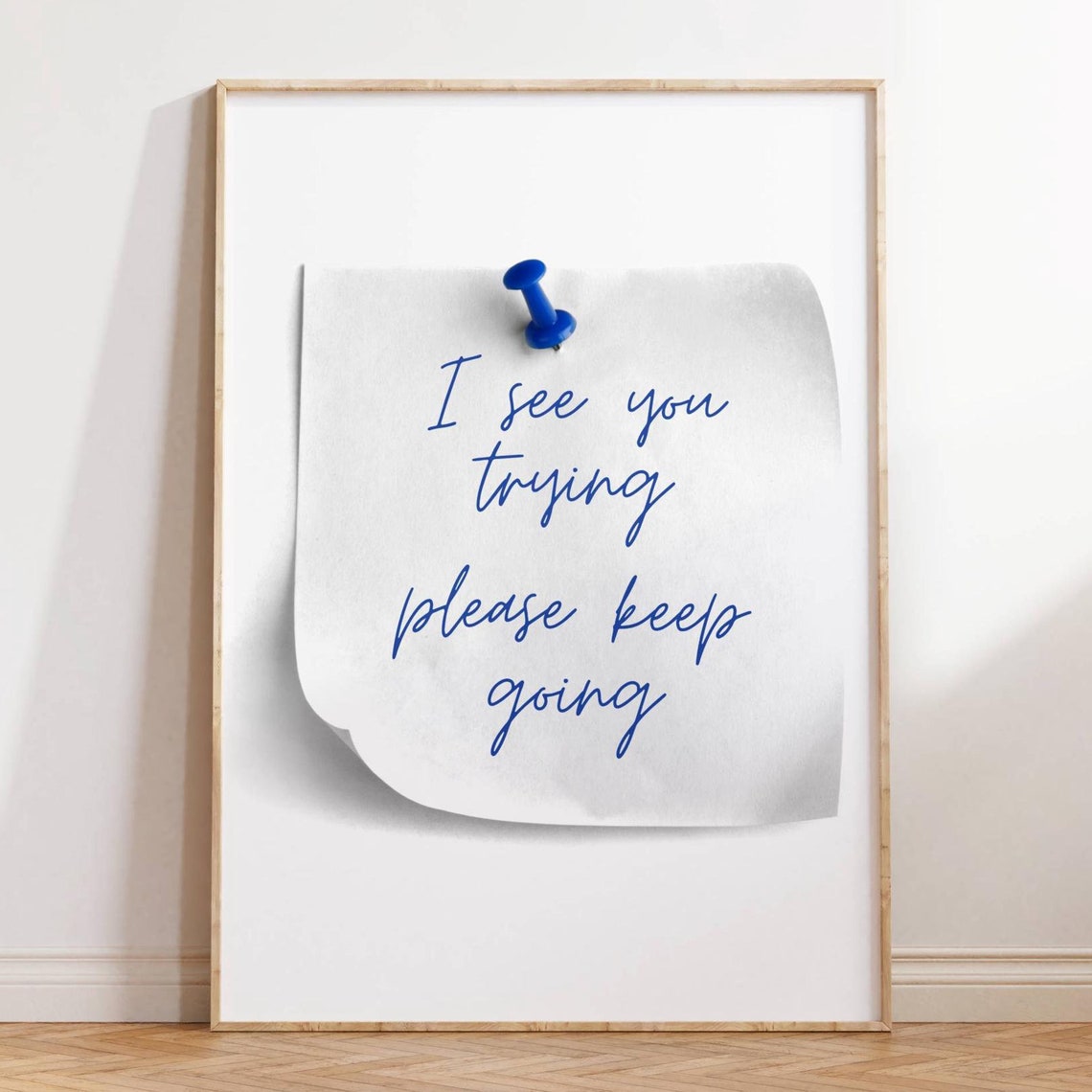 I See You Trying Please Keep Going Blue Script Note Wall Art
