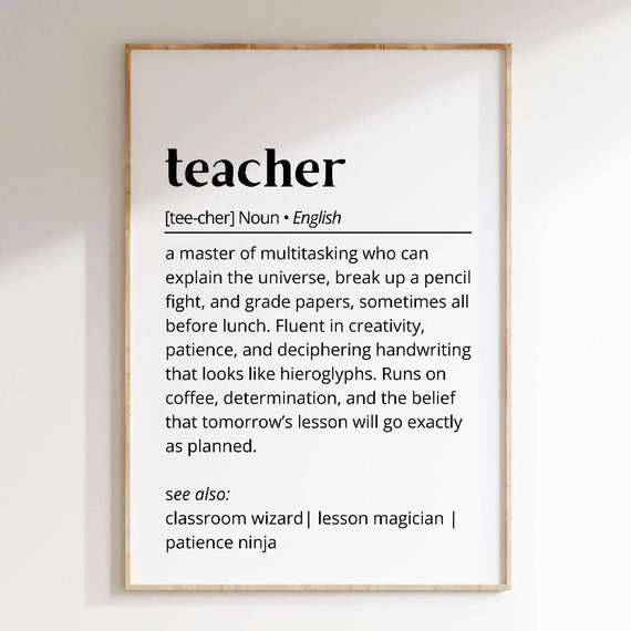 Teacher Definition Wall Art Funny Teacher Gift Classroom Decor Poster Humor Print Teacher Teacher Appreciation Art Print Word Art