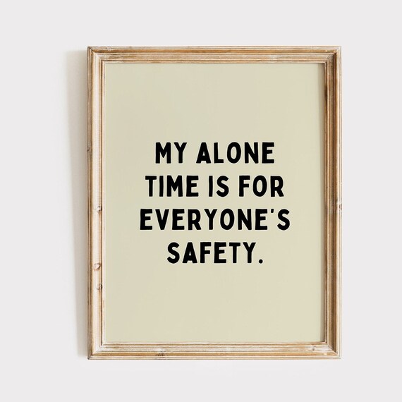 Introvert My Alone Time Is for Everyones Safety Quote Poster