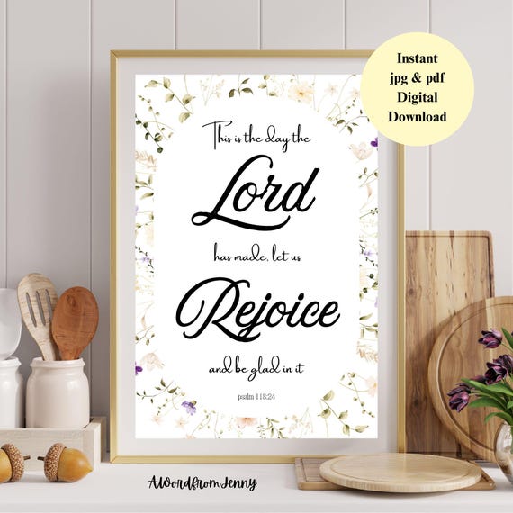 Psalm 11824 This Is The Day The Lord Has Made Scripture Bible Verse Wall Art Home Decor Instant Jpg Pdf Files
