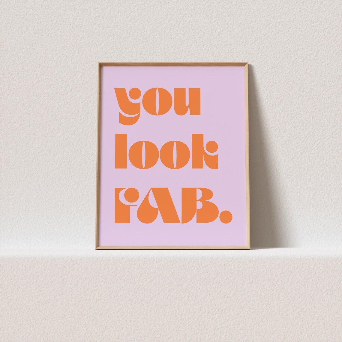 You Look Fab Orange Typography Poster Lilac Bold Retro Lettering Art