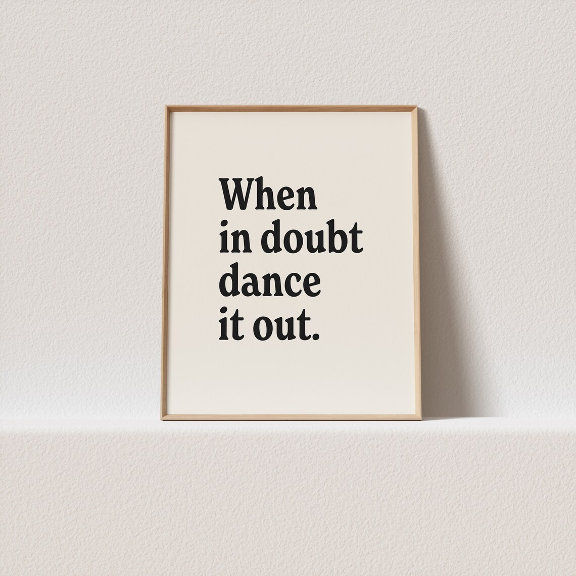 When In Doubt Dance It Out Typography Art Print