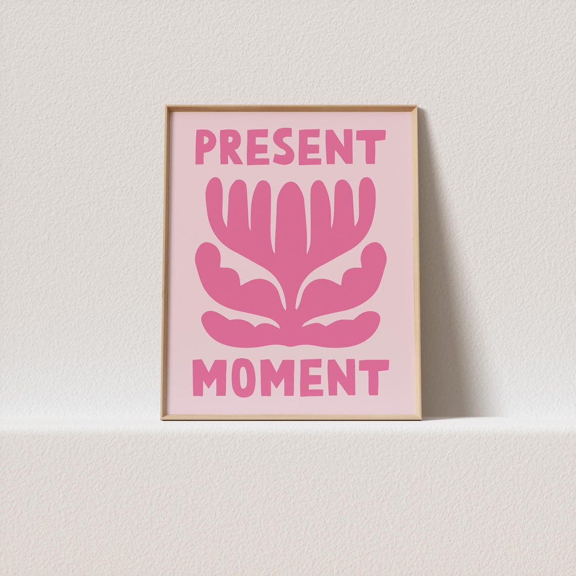 Present Moment Pink Maximalist Poster with Abstract Flower Design