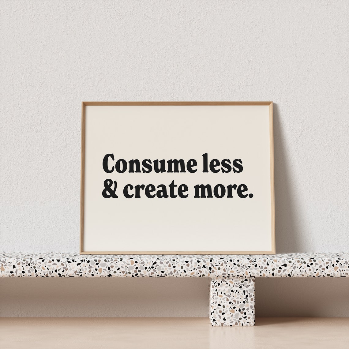 Consume Less Create More Typography Poster Cream Horizontal Serif Art - Image 3