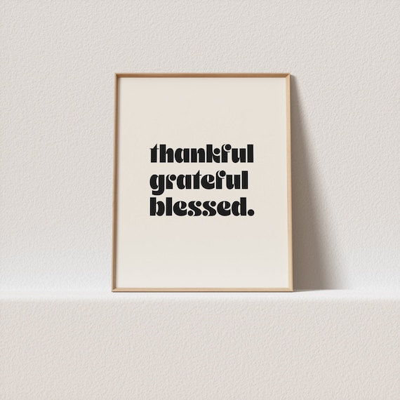 Retro Poster Thankful Grateful Blessed Stunning Typography A Must Have For Your Gallery Wall A Click Away To Be Yours Forever