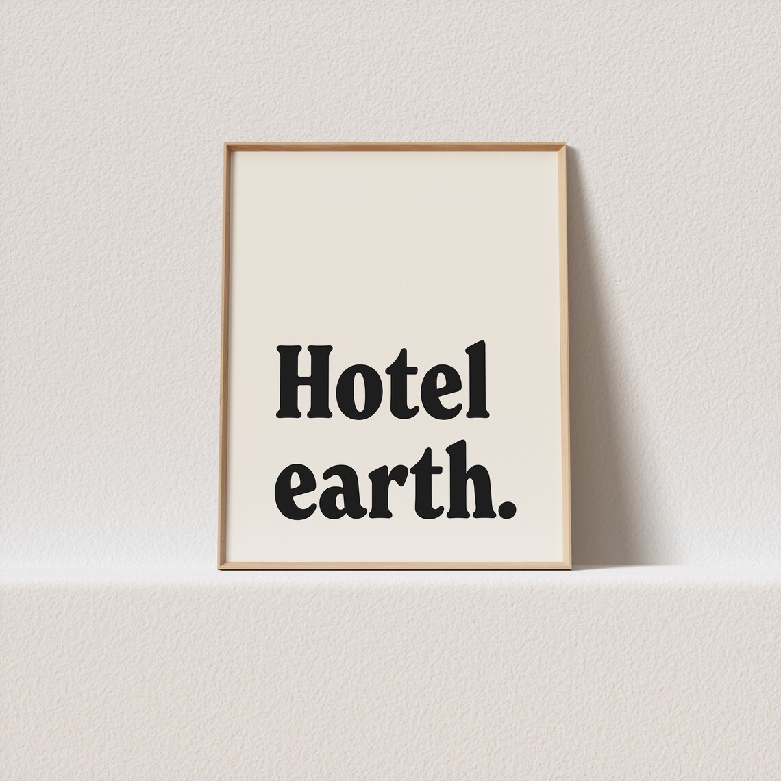 Hotel Earth Bold Serif Quote Poster for Travelers and Dreamers