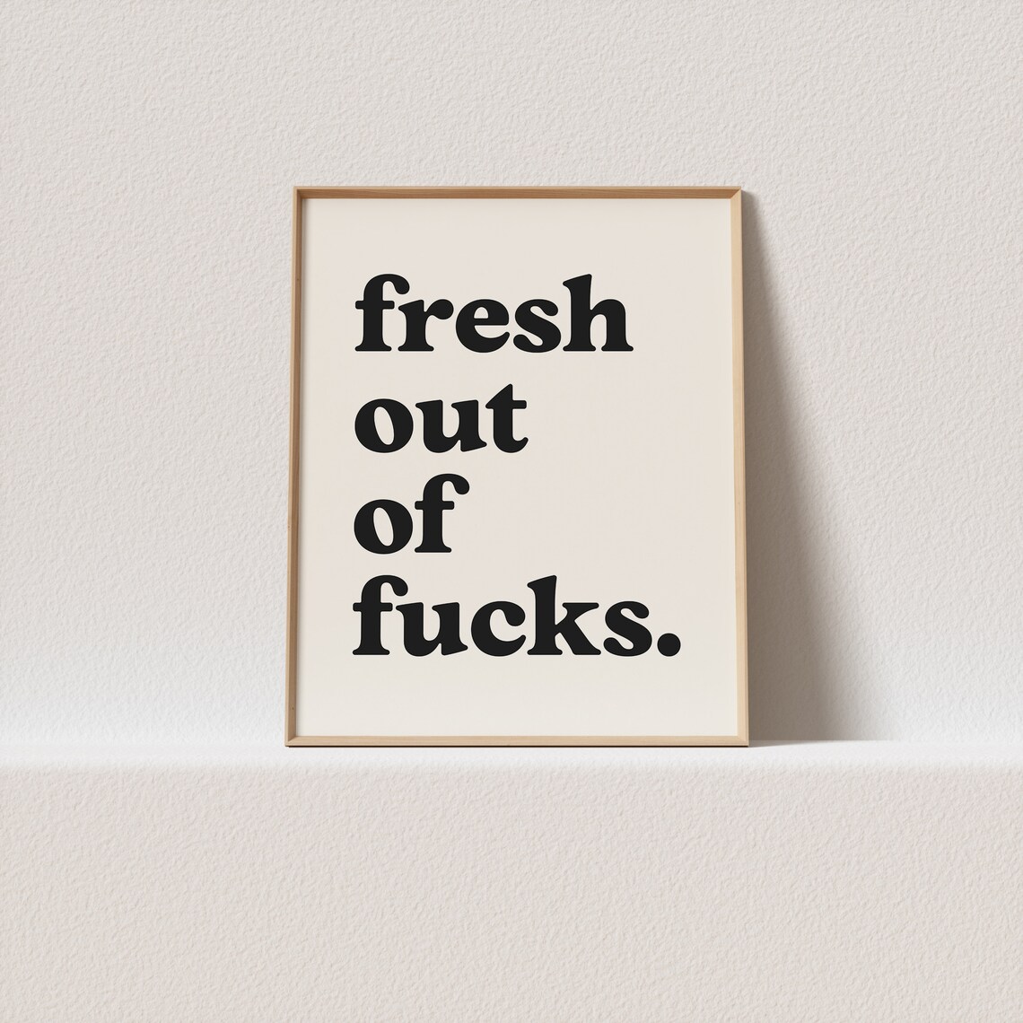 Fresh Out Of Fucks Retro Typography Poster Cream Bold Black Lettering